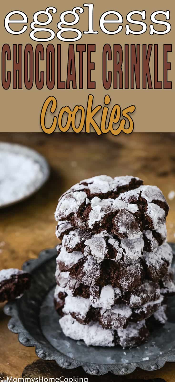 These Eggless Chocolate Crinkle Cookies are moist and fudgy on the inside, and slightly crisp on the outside. Nothing shouts out Happy Holidays like a great plate of chocolatey cookies. Easy to make, even easier to eat! #recipe #cookies #eggless #eggfree #chocolate #easy #crinkle #egglessbaking