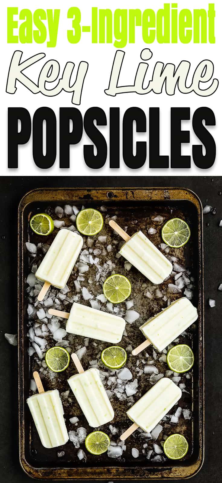 Easy 3-Ingredient Key Lime Popsicles - these frosty treats will keep you cool and your kids happy all summer long. #recipe #popsicles #keylime #summer