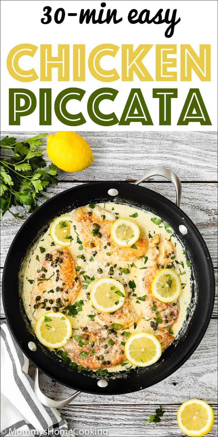 This 30 Minute Easy Chicken Piccata is creamy, citrusy, and full of yummy flavors!!  Perfect weeknight meal. Serve with pasta or mashed potatoes. https://mommyshomecooking.com