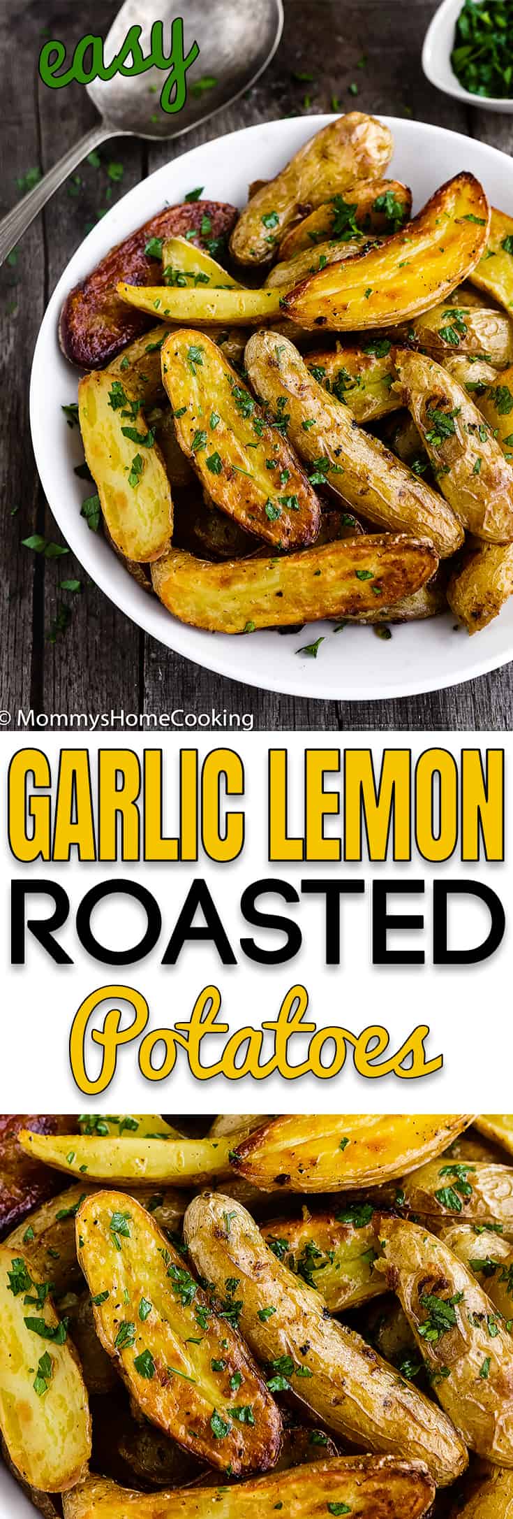 These Easy Garlic Lemon Roasted Potatoes are crispy outside, soft inside, a little salty and lemony. Perfect side dish for just about any entree. https://mommyshomecooking.com