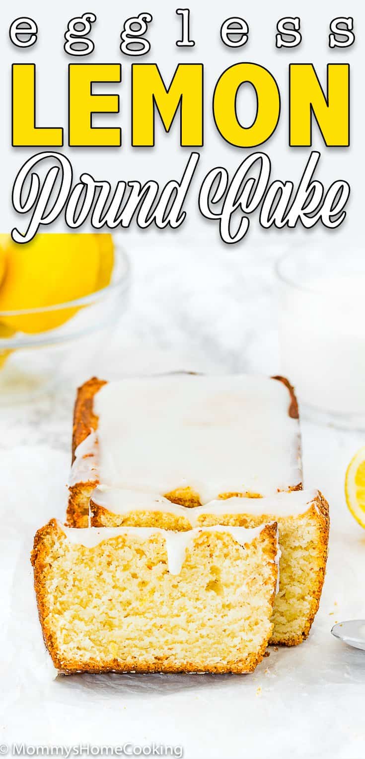 Best Eggless Lemon Pound Cake - Mommy's Home Cooking