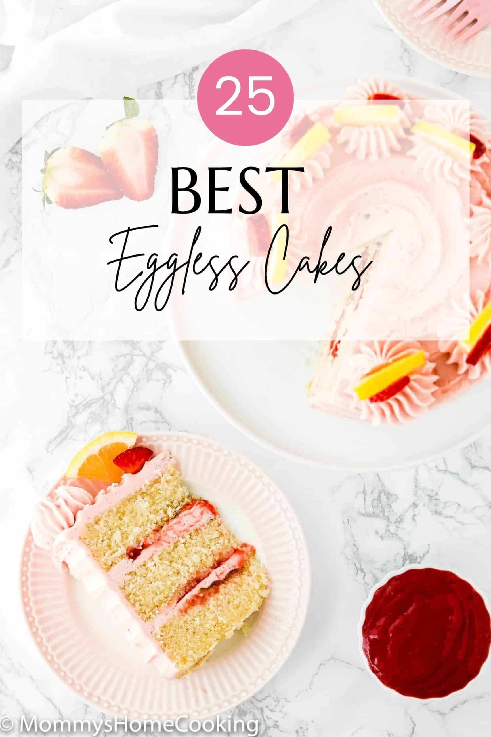 30 Easy Eggless Cake Recipes - Insanely Good