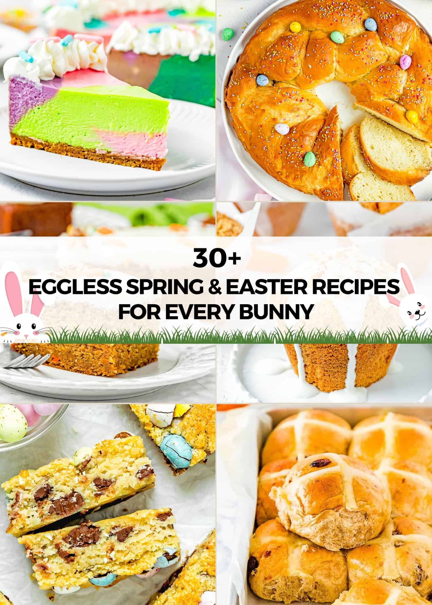 25+ Eggless Spring and Easter Recipes for Every Bunny photo collage with text overlay.