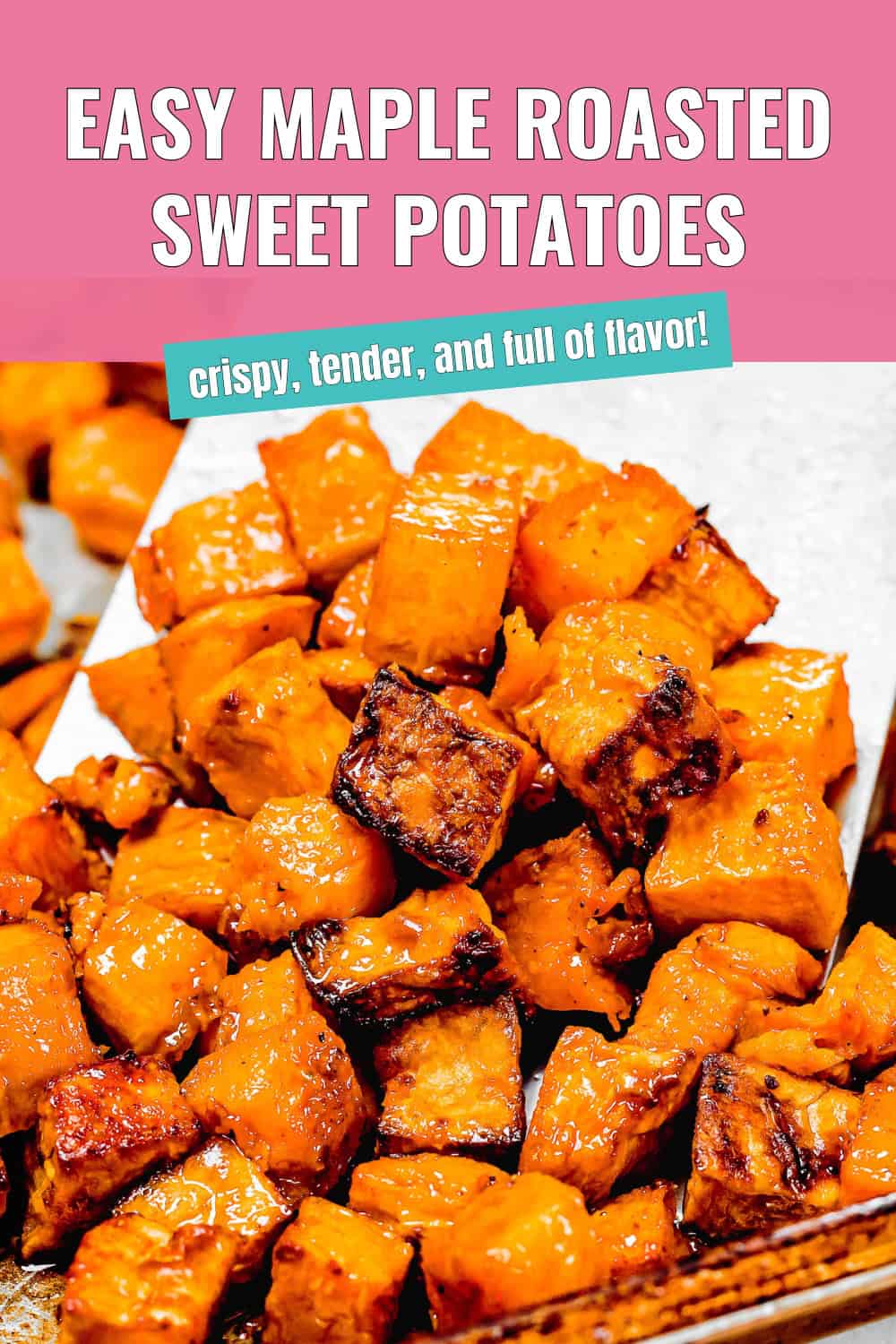 Easy Maple Roasted Sweet Potatoes Mommy's Home Cooking