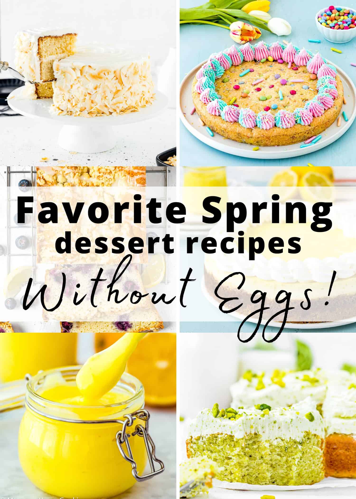 Favorite Spring Dessert Recipes Without Eggs photo collage.