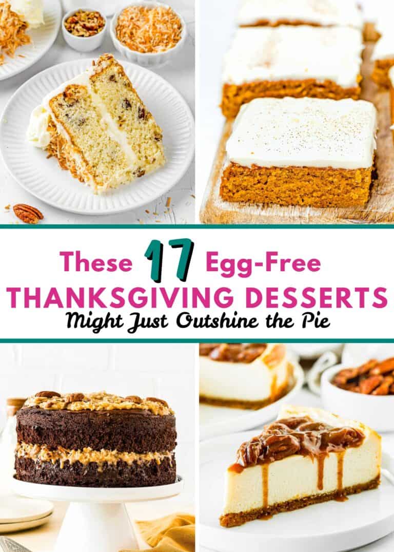 A collage of four egg-free Thanksgiving desserts, from cakes to bars, with text reading: These 17 Egg-Free Thanksgiving Desserts Might Just Outshine the Pie. Perfect for anyone seeking delicious alternatives to classic holiday treats.