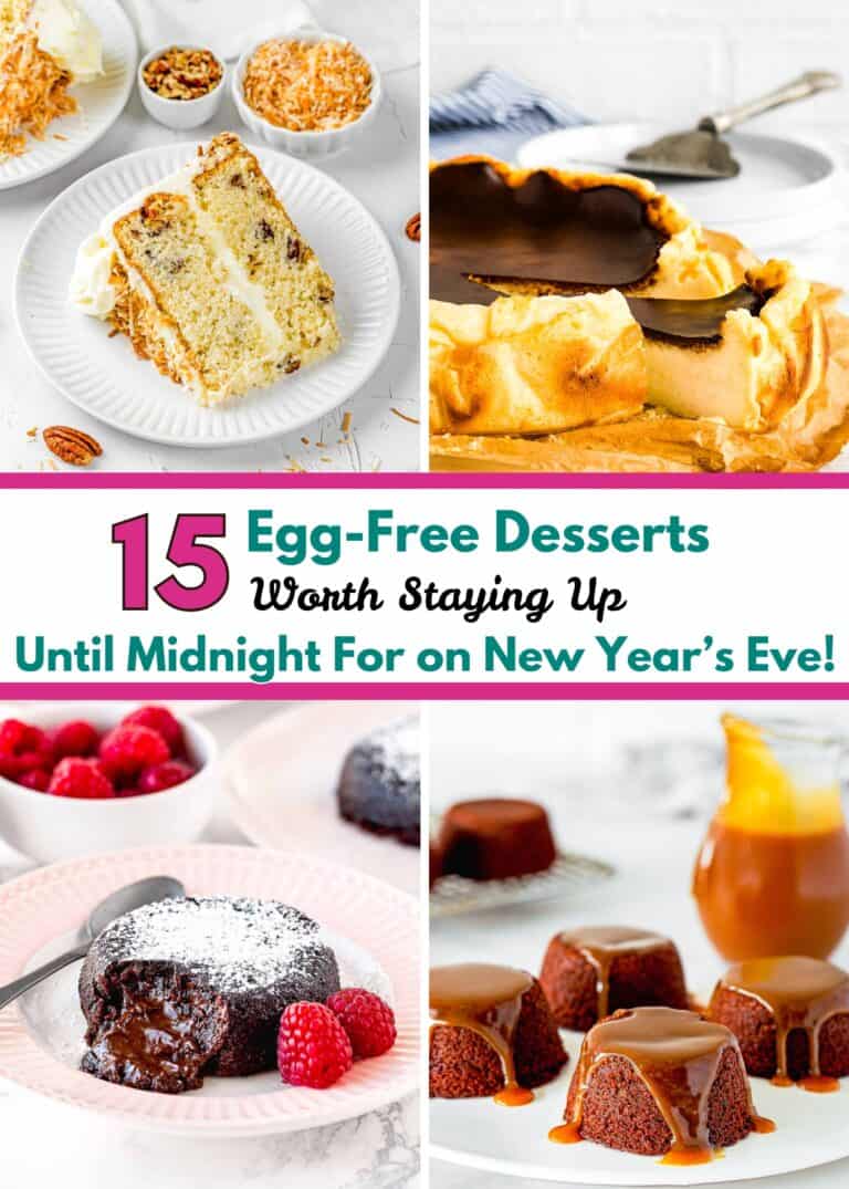 A collage of four egg-free desserts with text: "15 Sweet, Egg-Free Treats Worth Staying Up Until Midnight For on New Year’s Eve!.