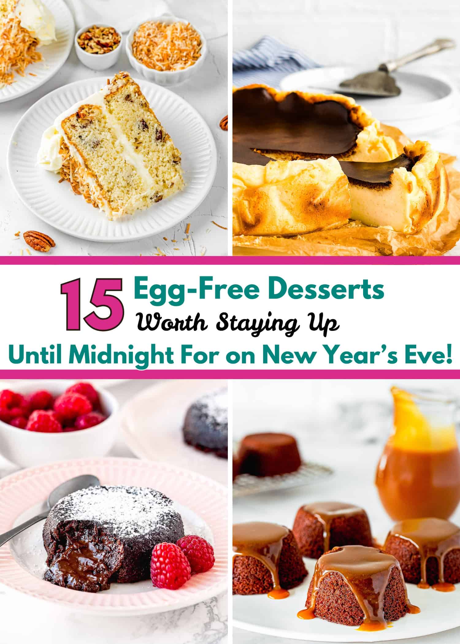 Collage of four egg-free desserts and text: "15 egg-free sweet treats that are worth staying up until midnight on New Year's Eve!