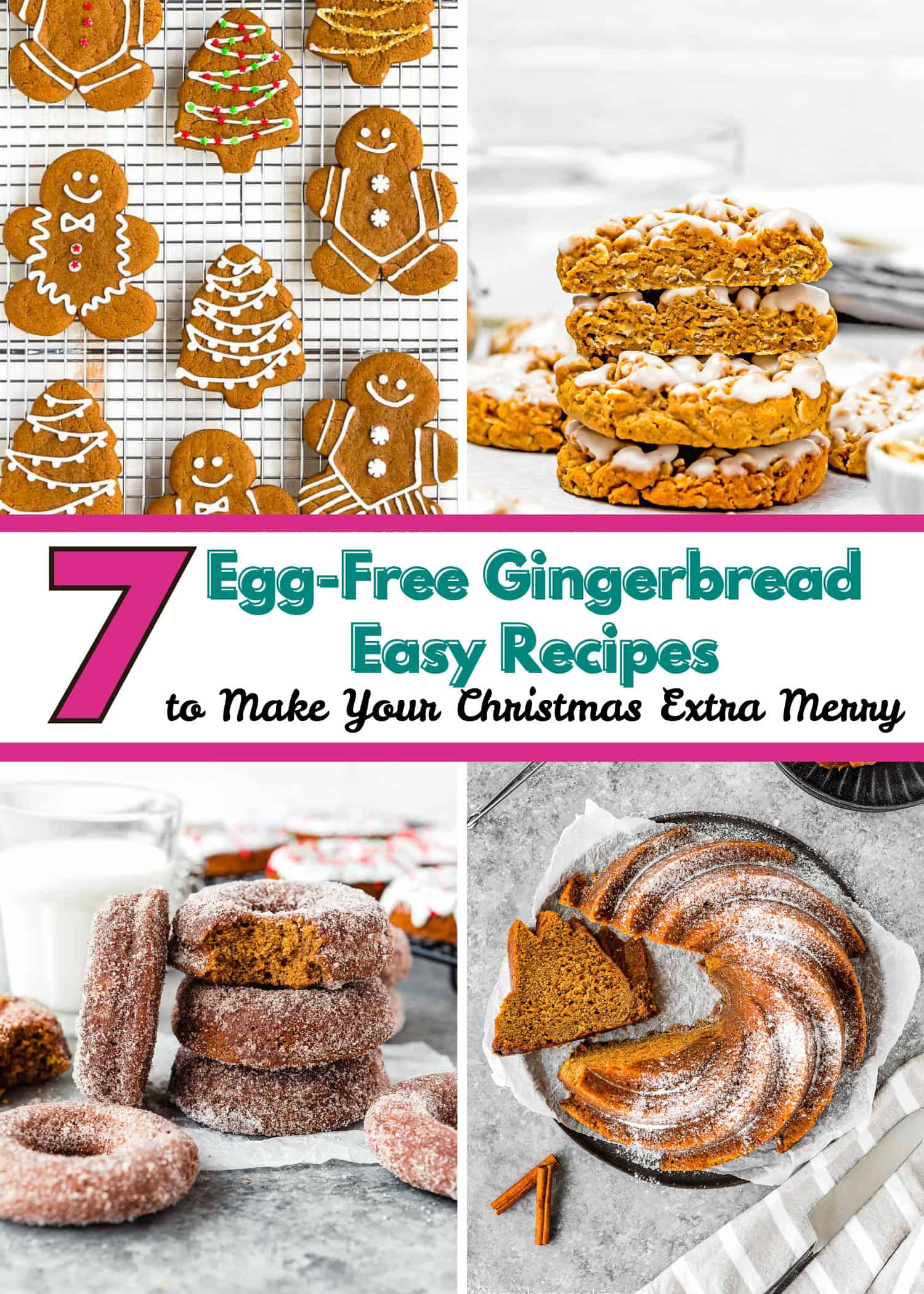 Collage of egg-free gingerbread treats—cookies, whoopie pies, donuts, and bundt cake—with a text overlay: Eggless Gingerbread Recipes to Make Your Christmas Extra Merry. Features 7 festive, delicious options for the holidays.