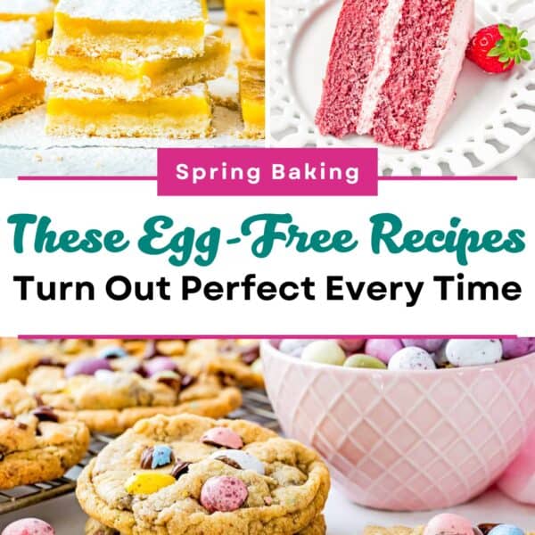 A collage of egg-free desserts—lemon bars, pink layered cake, and cookies with candy eggs—shows off the text: "Spring Baking Without Eggs? These Recipes Turn Out Perfect Every Time.