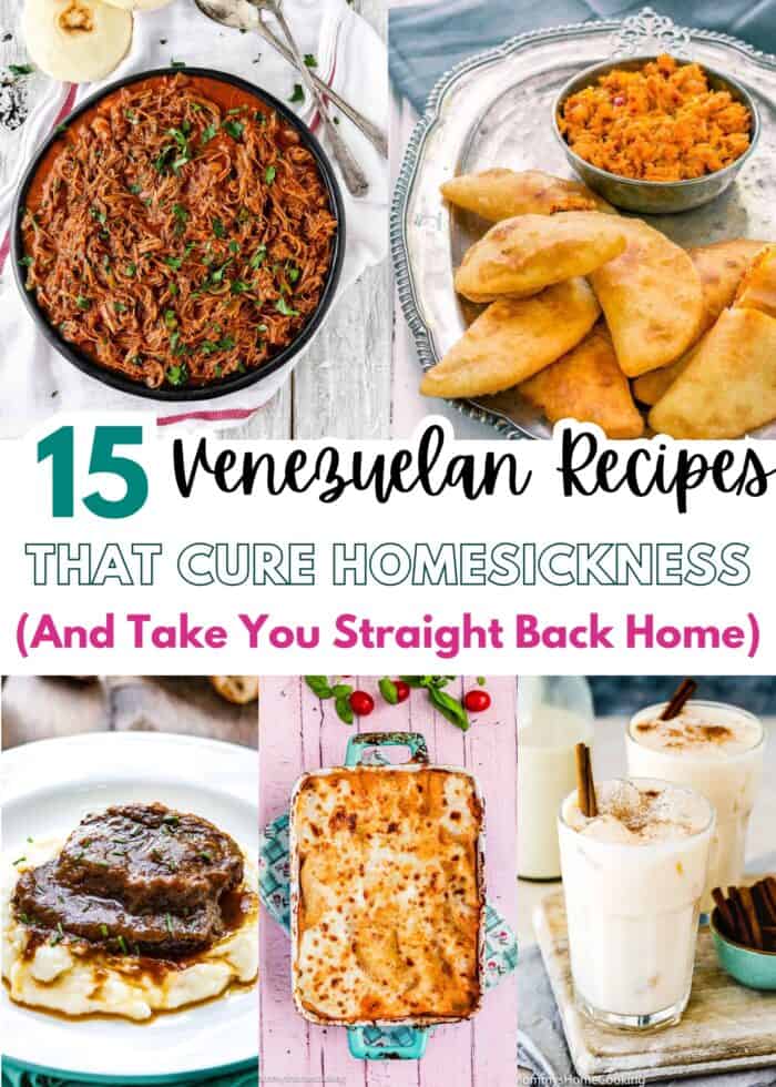 A collage of Venezuelan dishes—shredded beef, empanadas, rice, a layered meat dish, baked casserole, and iced drinks—with text highlighting 15 Venezuelan Recipes That Cure Homesickness (And Take You Straight Back Home).