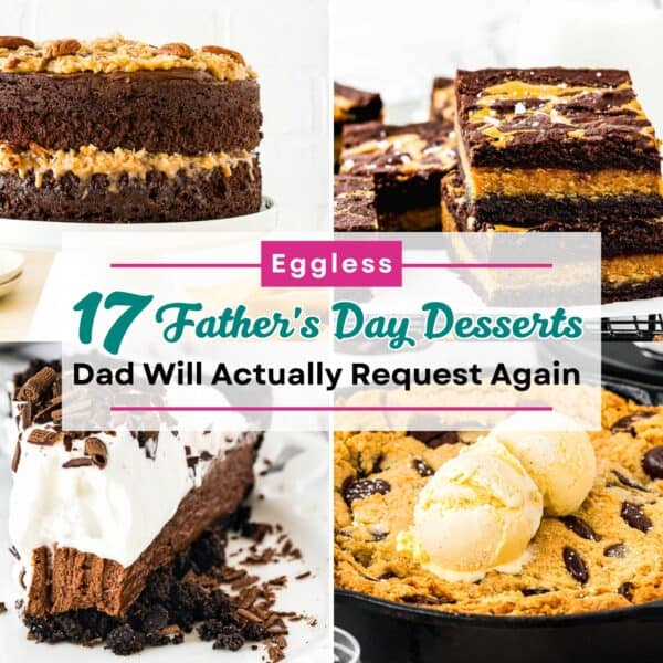 A collage of four tasty treats with the text: "17 Eggless Father's Day Desserts Dad Will Actually Request Again"—perfect for celebrating with delicious, egg-free sweets.